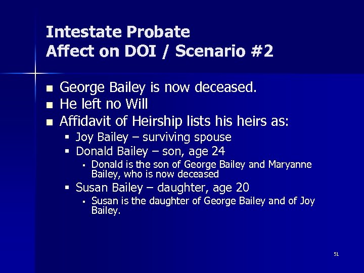 Intestate Probate Affect on DOI / Scenario #2 n n n George Bailey is