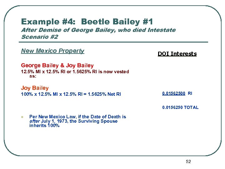 Example #4: Beetle Bailey #1 After Demise of George Bailey, who died Intestate Scenario