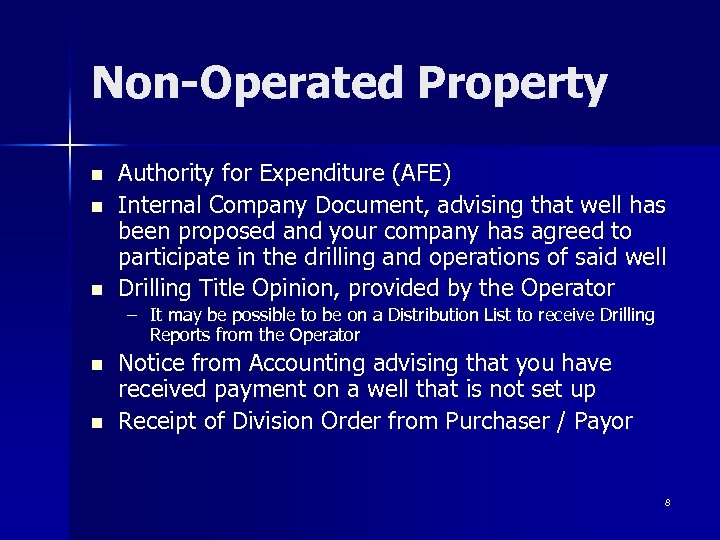 Non-Operated Property n n n Authority for Expenditure (AFE) Internal Company Document, advising that