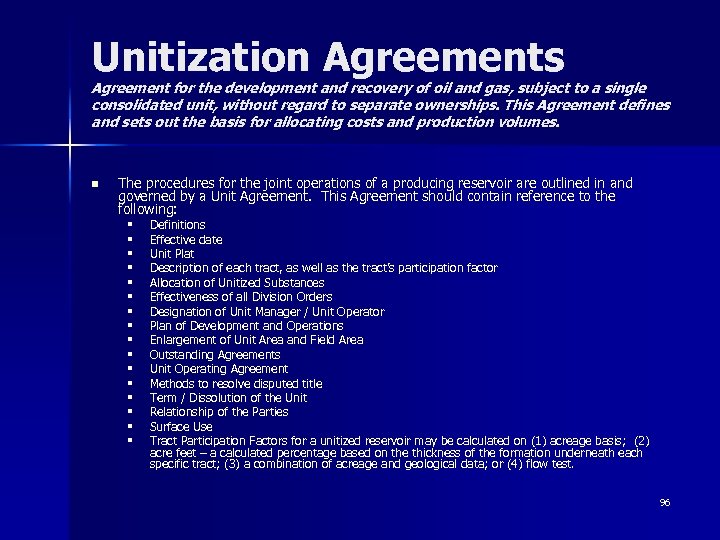 Unitization Agreements Agreement for the development and recovery of oil and gas, subject to