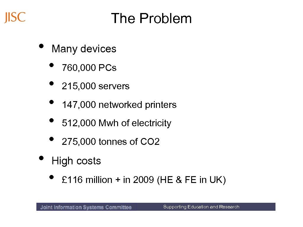 The Problem • • Many devices • • • 760, 000 PCs 215, 000