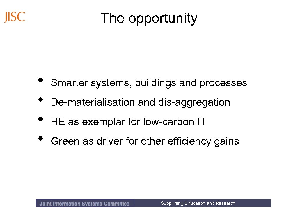 The opportunity • • Smarter systems, buildings and processes De-materialisation and dis-aggregation HE as
