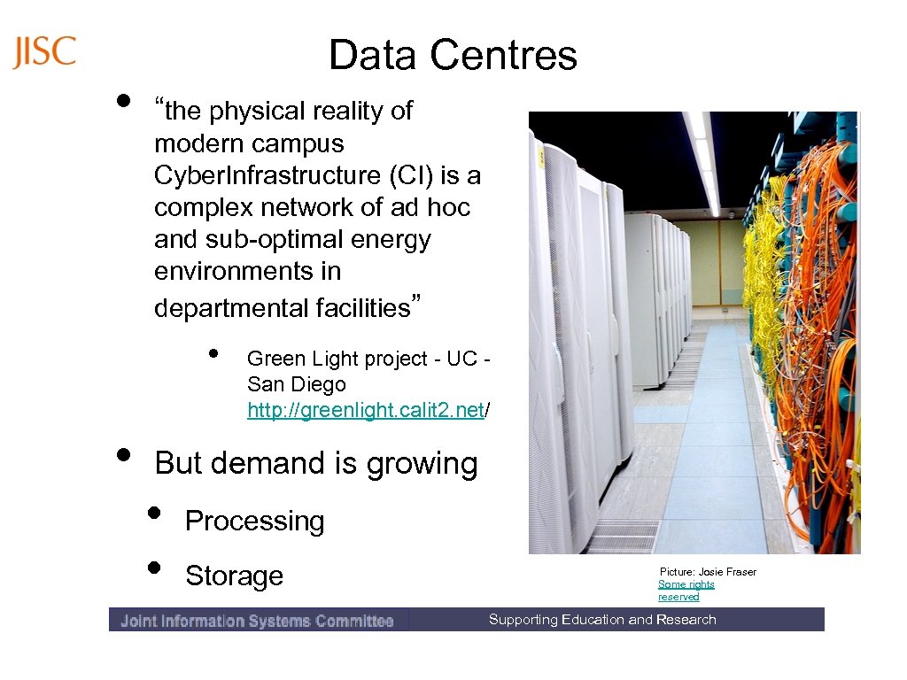  • Data Centres “the physical reality of modern campus Cyber. Infrastructure (CI) is