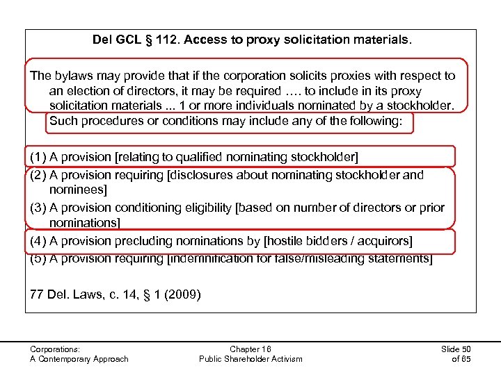 Del GCL § 112. Access to proxy solicitation materials. The bylaws may provide that