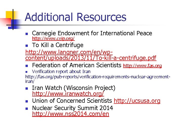 Additional Resources n Carnegie Endowment for International Peace http: //www. ceip. org/ To Kill
