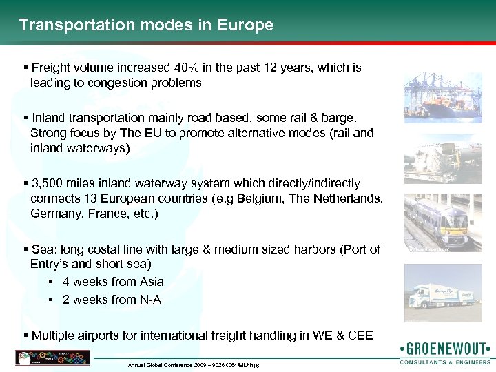 Transportation modes in Europe § Freight volume increased 40% in the past 12 years,