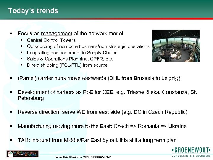 Today’s trends § Focus on management of the network model § § § Central