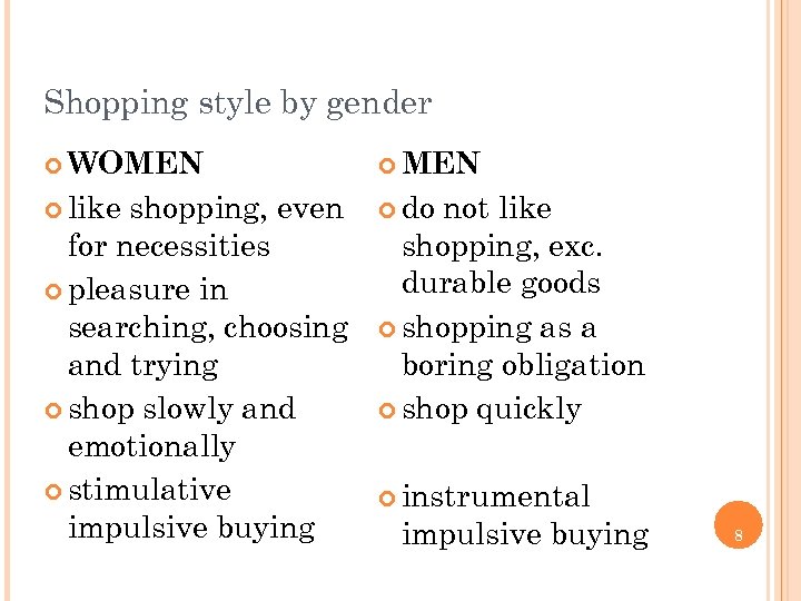 Shopping style by gender ¢ WOMEN ¢ like ¢ do shopping, even for necessities