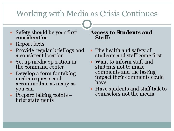 Working with Media as Crisis Continues Safety should be your first Access to Students