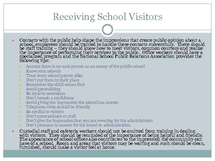 Receiving School Visitors Contacts with the public help shape the impressions that create public