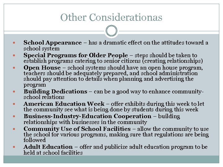 Other Considerationas School Appearance – has a dramatic effect on the attitudes toward a