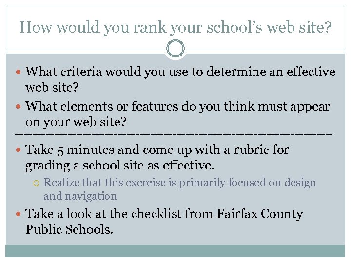 How would you rank your school’s web site? What criteria would you use to