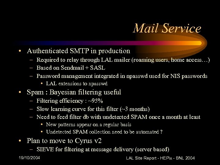Mail Service • Authenticated SMTP in production – Required to relay through LAL mailer