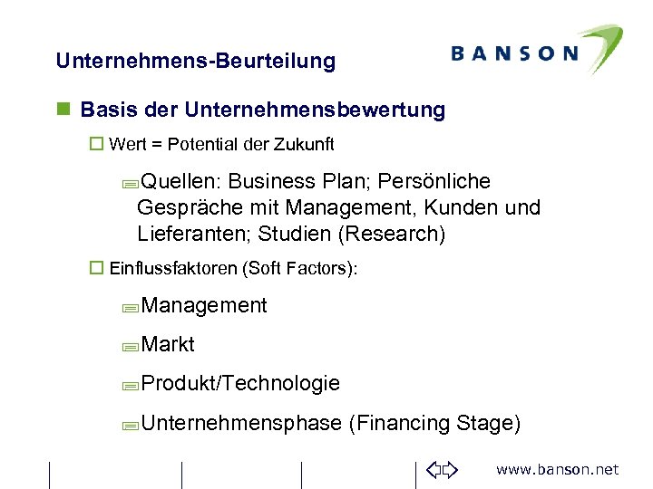 Unternehmens-Beurteilung n Basis der Unternehmensbewertung o Wert = Potential der Zukunft ; Quellen: Business
