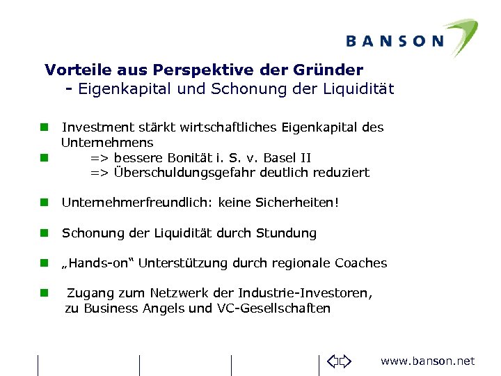 Vorteile aus Perspektive der Gründer - Eigenkapital und Schonung der Liquidität Investment stärkt wirtschaftliches