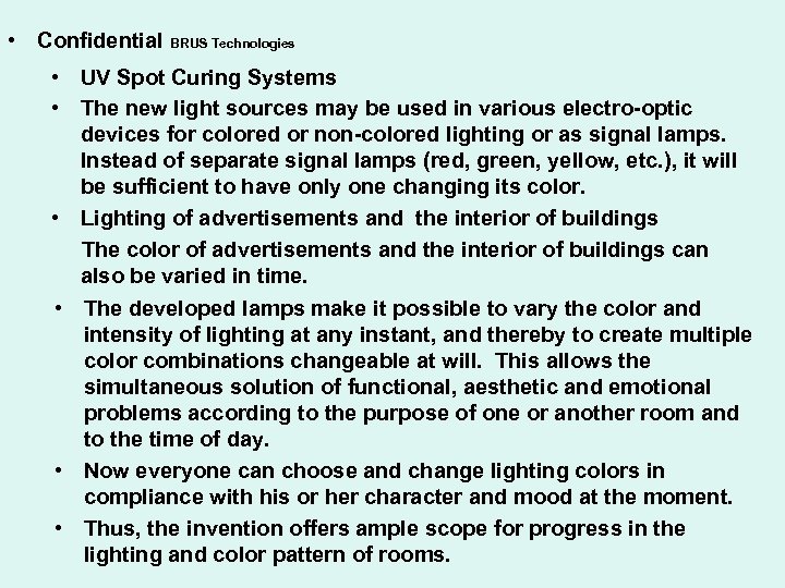  • Confidential BRUS Technologies • UV Spot Curing Systems • The new light