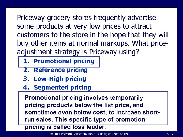 Priceway grocery stores frequently advertise some products at very low prices to attract customers