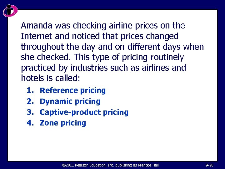 Amanda was checking airline prices on the Internet and noticed that prices changed throughout