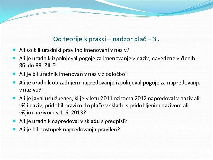 Od teorije k praksi – nadzor plač – 3. Ali so bili uradniki pravilno
