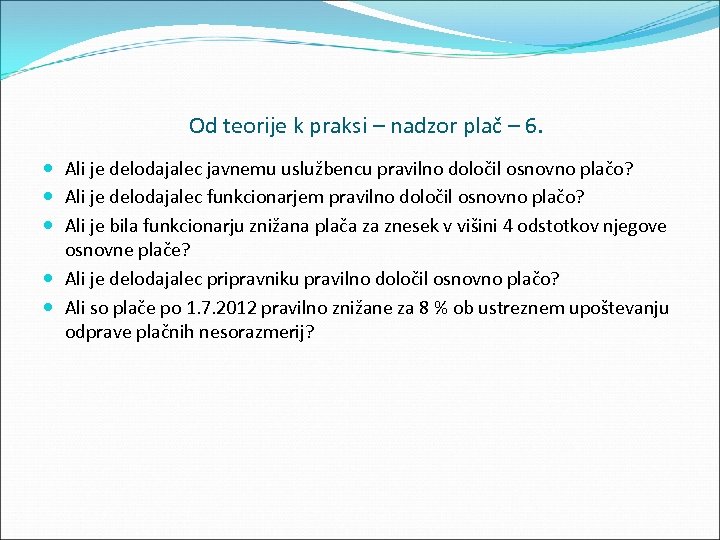 Od teorije k praksi – nadzor plač – 6. Ali je delodajalec javnemu uslužbencu