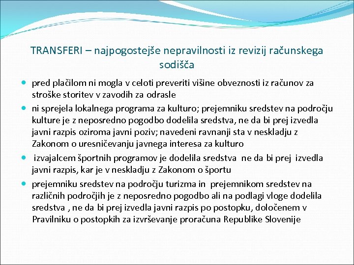 TRANSFERI – najpogostejše nepravilnosti iz revizij računskega sodišča pred plačilom ni mogla v celoti