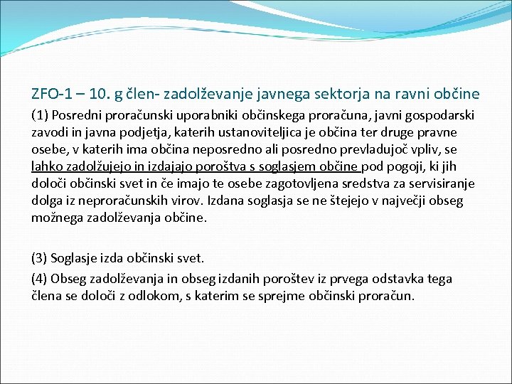 ZFO 1 – 10. g člen zadolževanje javnega sektorja na ravni občine (1) Posredni