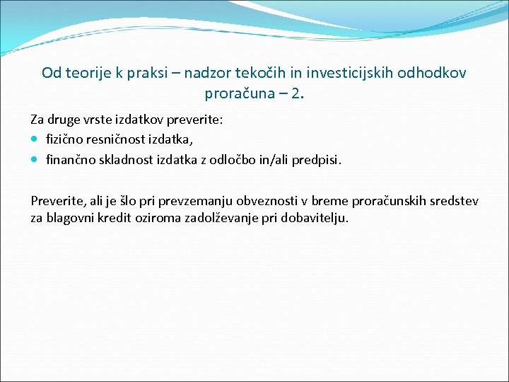 Od teorije k praksi – nadzor tekočih in investicijskih odhodkov proračuna – 2. Za