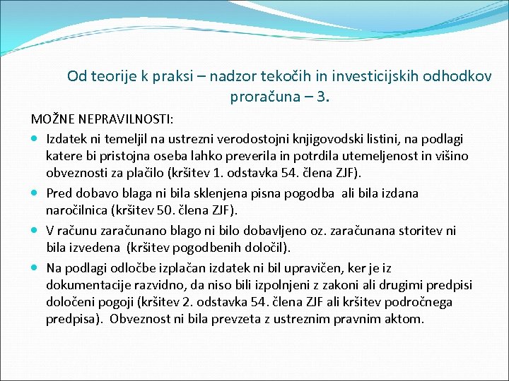Od teorije k praksi – nadzor tekočih in investicijskih odhodkov proračuna – 3. MOŽNE