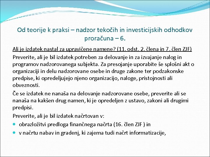 Od teorije k praksi – nadzor tekočih in investicijskih odhodkov proračuna – 6. Ali