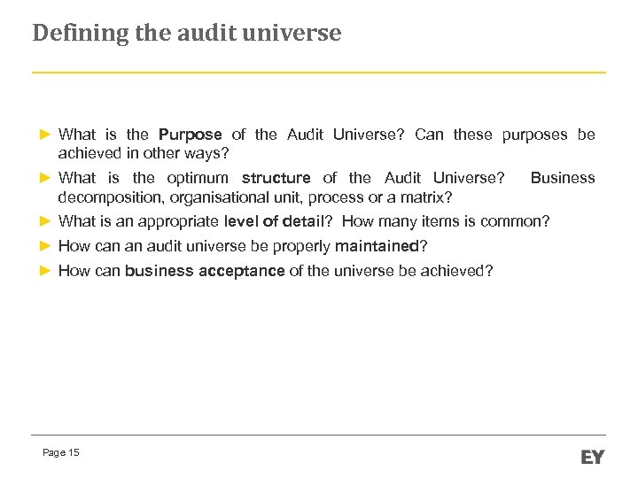 Defining the audit universe ► What is the Purpose of the Audit Universe? Can