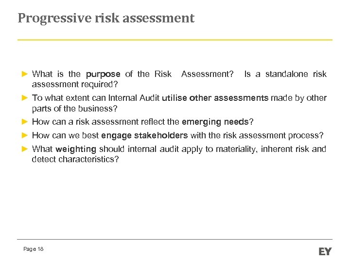 Progressive risk assessment ► What is the purpose of the Risk Assessment? Is a