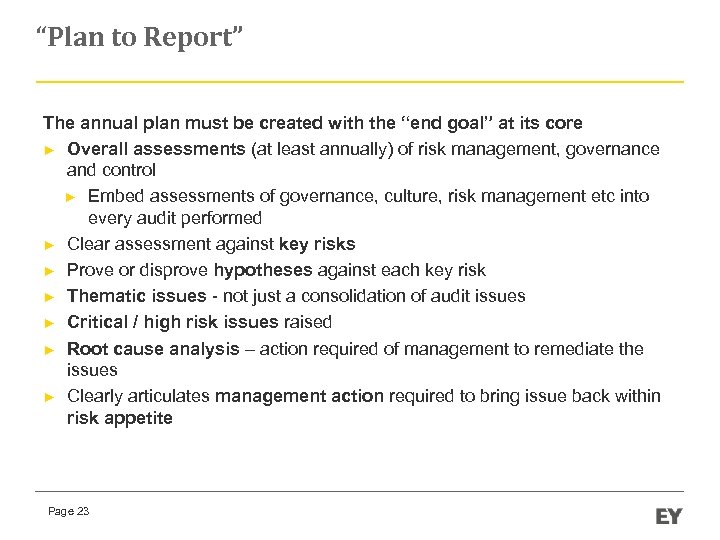 “Plan to Report” The annual plan must be created with the “end goal” at