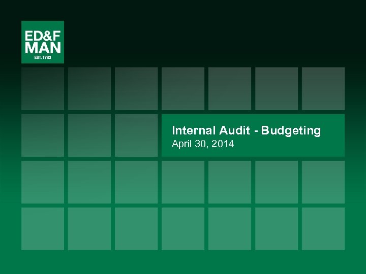 Internal Audit - Budgeting April 30, 2014 50 