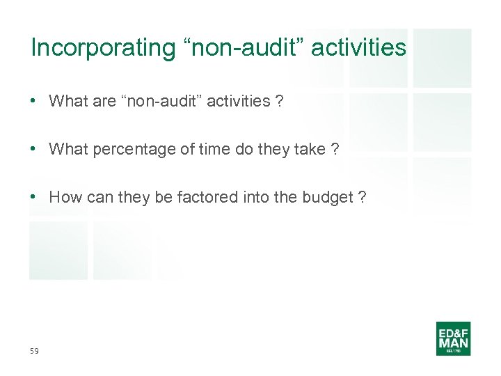 Incorporating “non-audit” activities • What are “non-audit” activities ? • What percentage of time