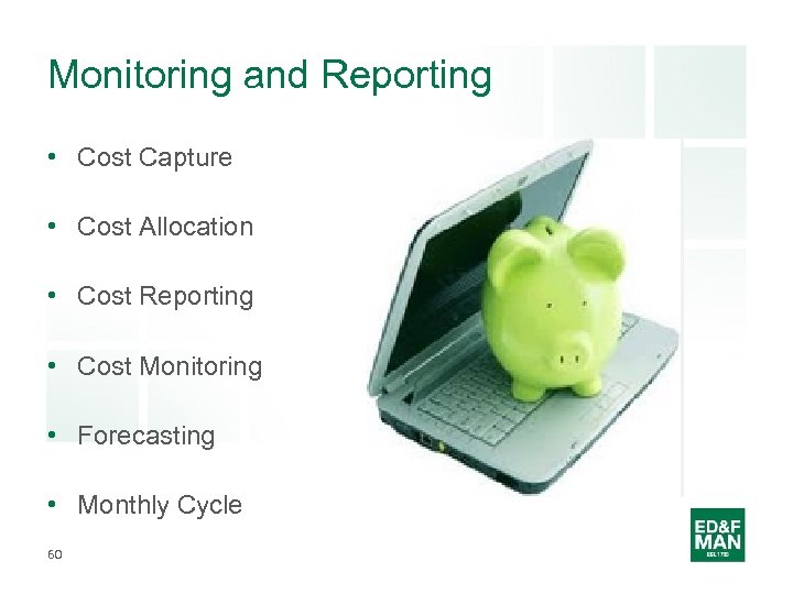 Monitoring and Reporting • Cost Capture • Cost Allocation • Cost Reporting • Cost