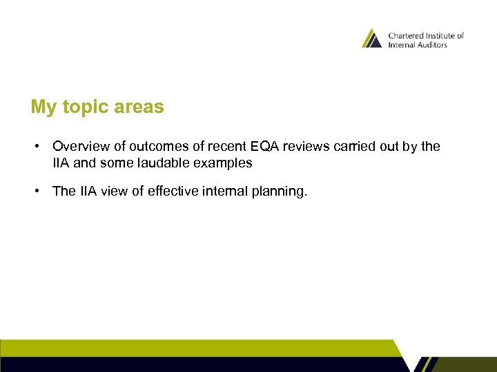 My topic areas • Overview of outcomes of recent EQA reviews carried out by