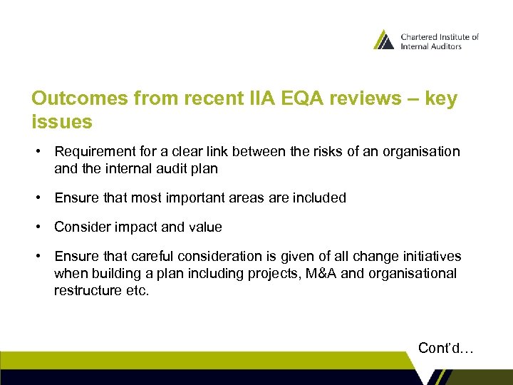 Outcomes from recent IIA EQA reviews – key issues • Requirement for a clear