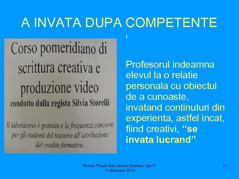 A INVATA DUPA COMPETENTE I Profesorul indeamna elevul la o relatie personala cu obiectul