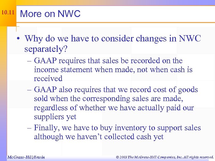 10. 11 More on NWC • Why do we have to consider changes in