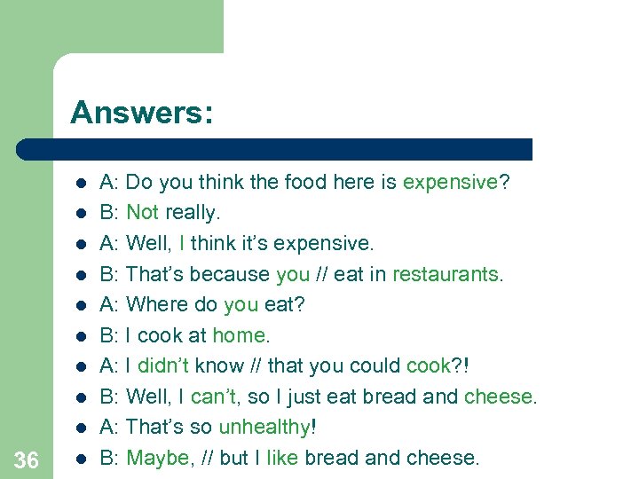 Answers: l l l l l 36 l A: Do you think the food