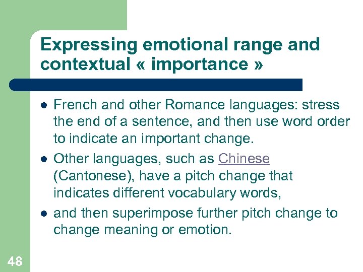 Expressing emotional range and contextual « importance » l l l 48 French and