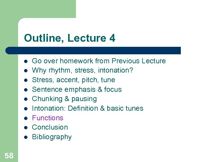Outline, Lecture 4 l l l l l 58 Go over homework from Previous