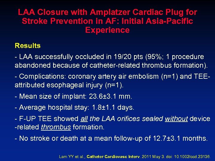 LAA Closure with Amplatzer Cardiac Plug for Stroke Prevention in AF: Initial Asia-Pacific Experience