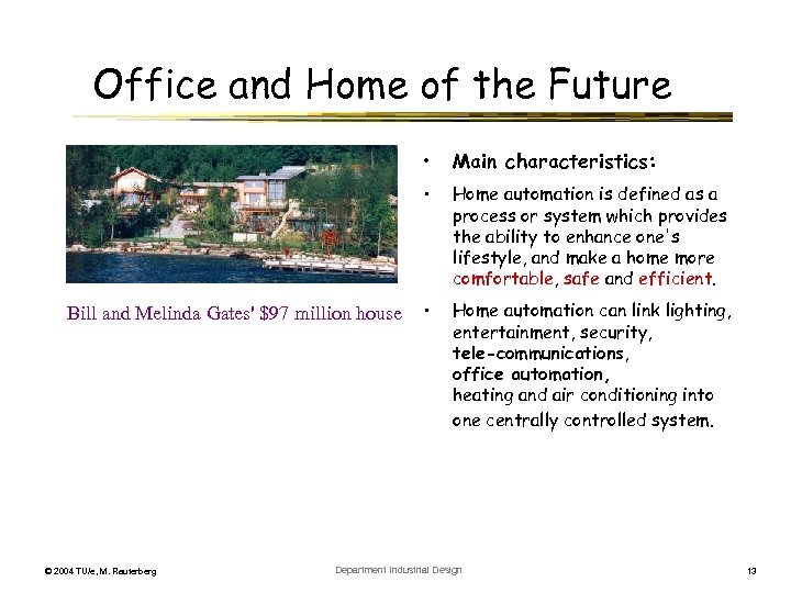 Office and Home of the Future • • Bill and Melinda Gates' $97 million