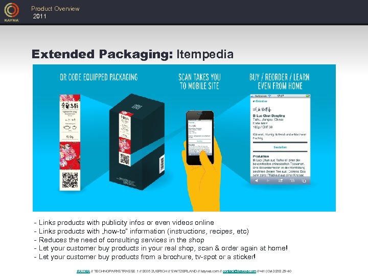 Product Overview 2011 Extended Packaging: Itempedia - Links products with publicity infos or even