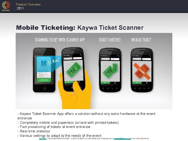 Product Overview 2011 Mobile Ticketing: Kaywa Ticket Scanner App - Kaywa Ticket Scanner App