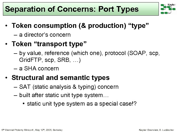 Separation of Concerns: Port Types • Token consumption (& production) “type” – a director’s