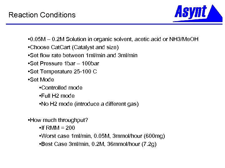 Reaction Conditions • 0. 05 M – 0. 2 M Solution in organic solvent,
