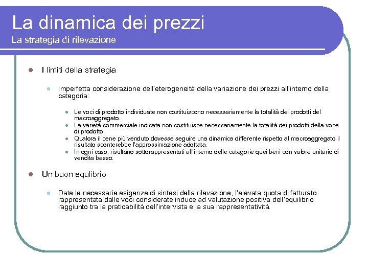 La dinamica dei prezzi La strategia di rilevazione l I limiti della strategia l