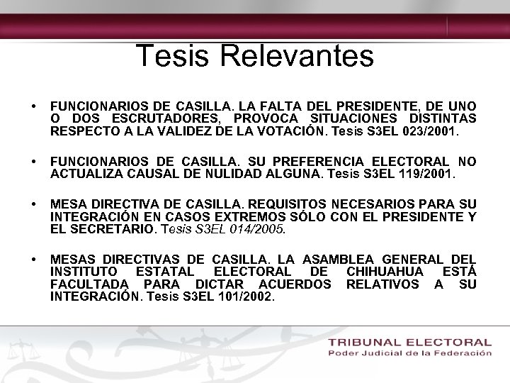 Tesis Relevantes • FUNCIONARIOS DE CASILLA. LA FALTA DEL PRESIDENTE, DE UNO O DOS